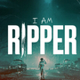 I AM RIPPER